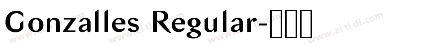 Gonzalles Regular字体转换 Gonzalles Regular字体转换